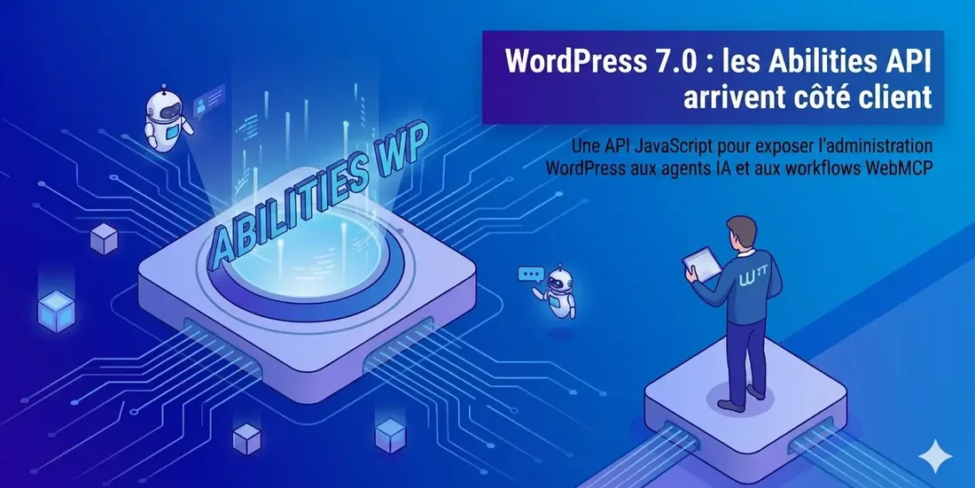 Illustration de la puce Abilities WP entourée de robots et d'un développeur, symbolisant l'exposition de l'administration WordPress aux agents IA
